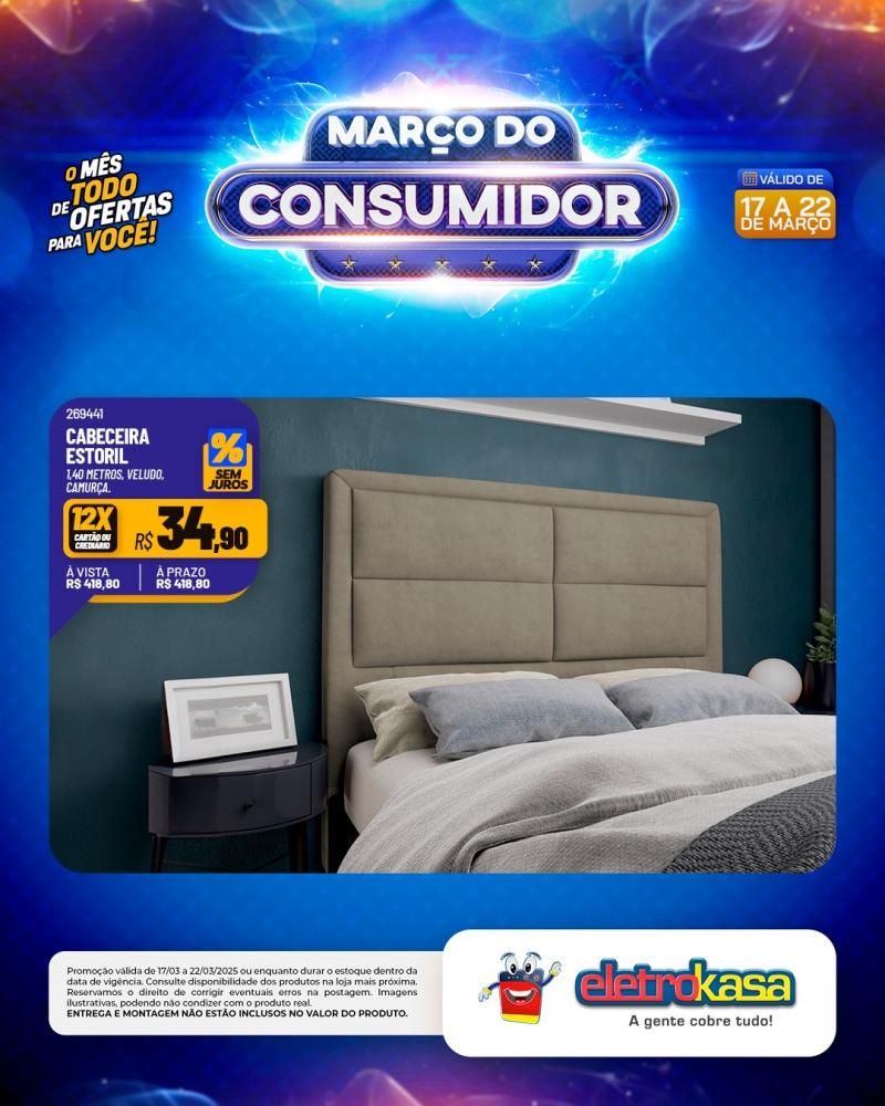 MARÇO DO CONSUMIDOR - O mês todo de ofertas para você, nas lojas eletroKasa, em Rolim de Moura MARÇO DO CONSUMIDOR - O mês todo de ofertas para você, nas lojas eletroKasa, em Rolim de Moura