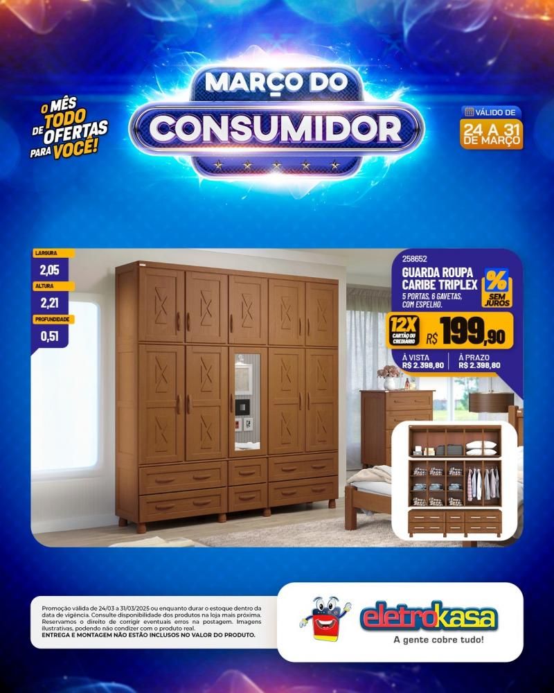MARÇO DO CONSUMIDOR - O mês todo de ofertas para você, nas lojas eletroKasa, em Rolim de Moura MARÇO DO CONSUMIDOR - O mês todo de ofertas para você, nas lojas eletroKasa, em Rolim de Moura