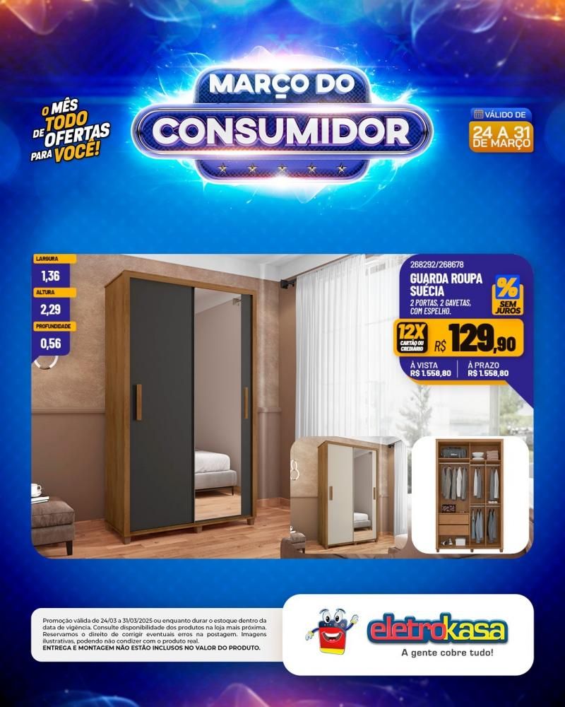 MARÇO DO CONSUMIDOR - O mês todo de ofertas para você, nas lojas eletroKasa, em Rolim de Moura MARÇO DO CONSUMIDOR - O mês todo de ofertas para você, nas lojas eletroKasa, em Rolim de Moura