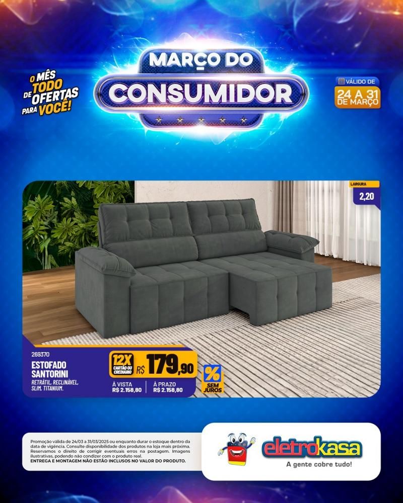 MARÇO DO CONSUMIDOR - O mês todo de ofertas para você, nas lojas eletroKasa, em Rolim de Moura MARÇO DO CONSUMIDOR - O mês todo de ofertas para você, nas lojas eletroKasa, em Rolim de Moura