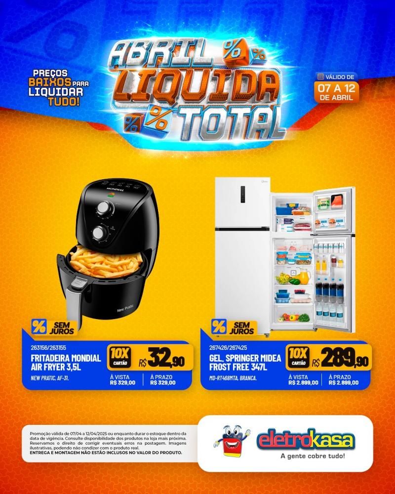 ABRIL LÍQUIDA TOTAL nas lojas eletroKasa, em Rolim de Moura ABRIL LÍQUIDA TOTAL nas lojas eletroKasa, em Rolim de Moura