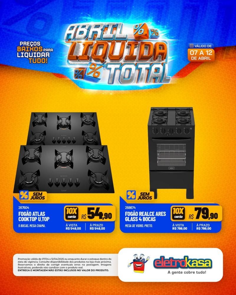 ABRIL LÍQUIDA TOTAL nas lojas eletroKasa, em Rolim de Moura ABRIL LÍQUIDA TOTAL nas lojas eletroKasa, em Rolim de Moura