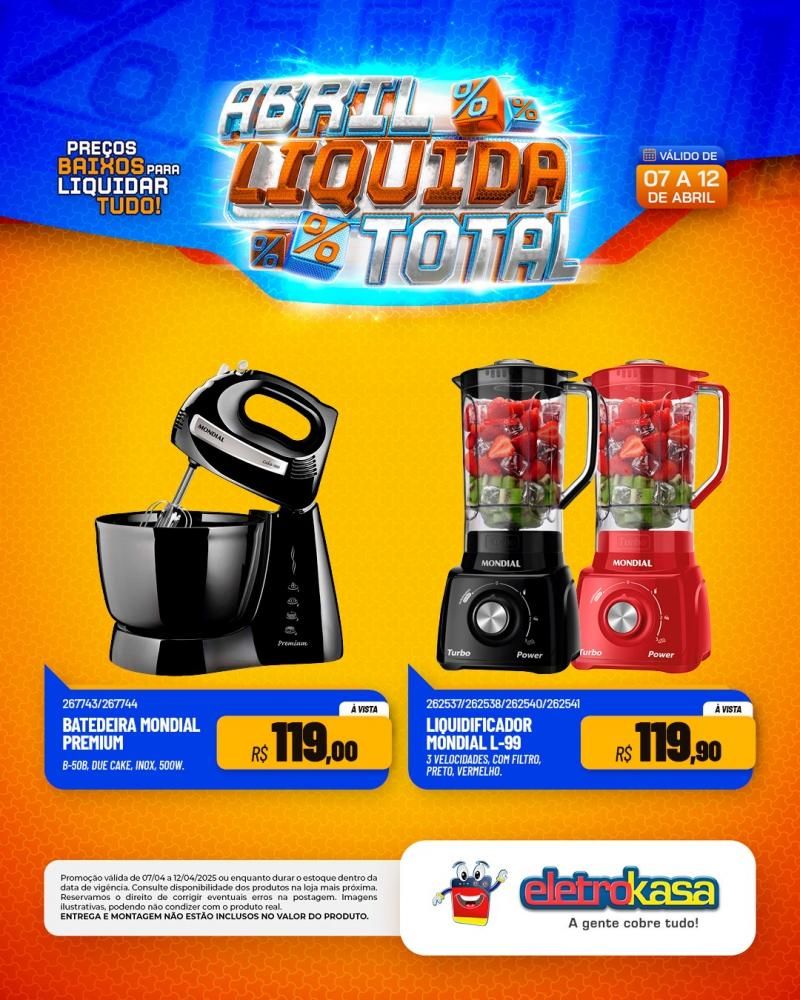 ABRIL LÍQUIDA TOTAL nas lojas eletroKasa, em Rolim de Moura ABRIL LÍQUIDA TOTAL nas lojas eletroKasa, em Rolim de Moura