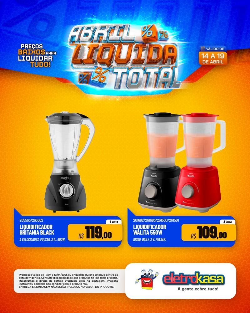 Ofertas especiais no ABRIL LÍQUIDA TOTAL, nas lojas eletroKasa, em Rolim de Moura Ofertas especiais no ABRIL LÍQUIDA TOTAL, nas lojas eletroKasa, em Rolim de Moura