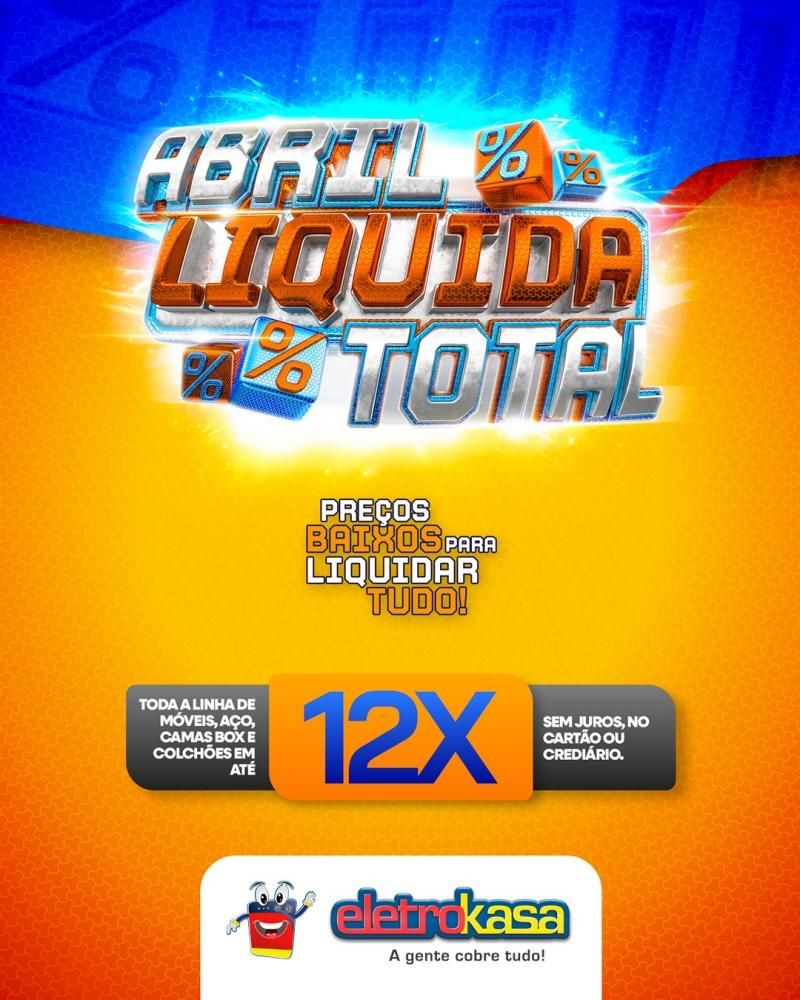 Ofertas especiais no ABRIL LÍQUIDA TOTAL, nas lojas eletroKasa, em Rolim de Moura Ofertas especiais no ABRIL LÍQUIDA TOTAL, nas lojas eletroKasa, em Rolim de Moura