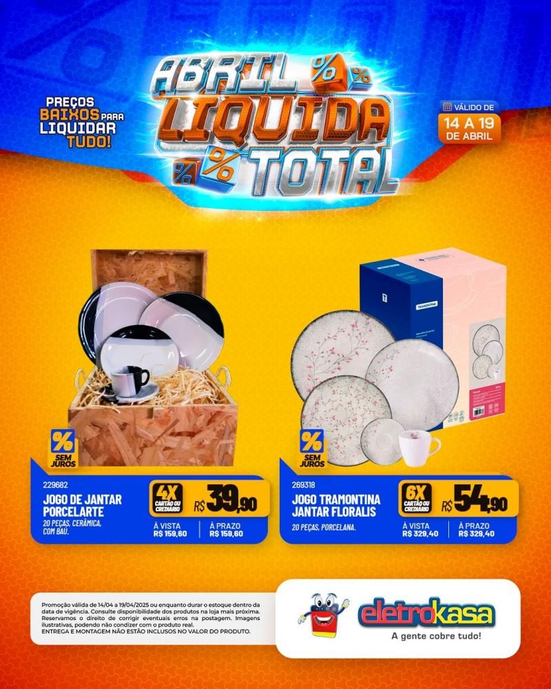 Ofertas especiais no ABRIL LÍQUIDA TOTAL, nas lojas eletroKasa, em Rolim de Moura Ofertas especiais no ABRIL LÍQUIDA TOTAL, nas lojas eletroKasa, em Rolim de Moura