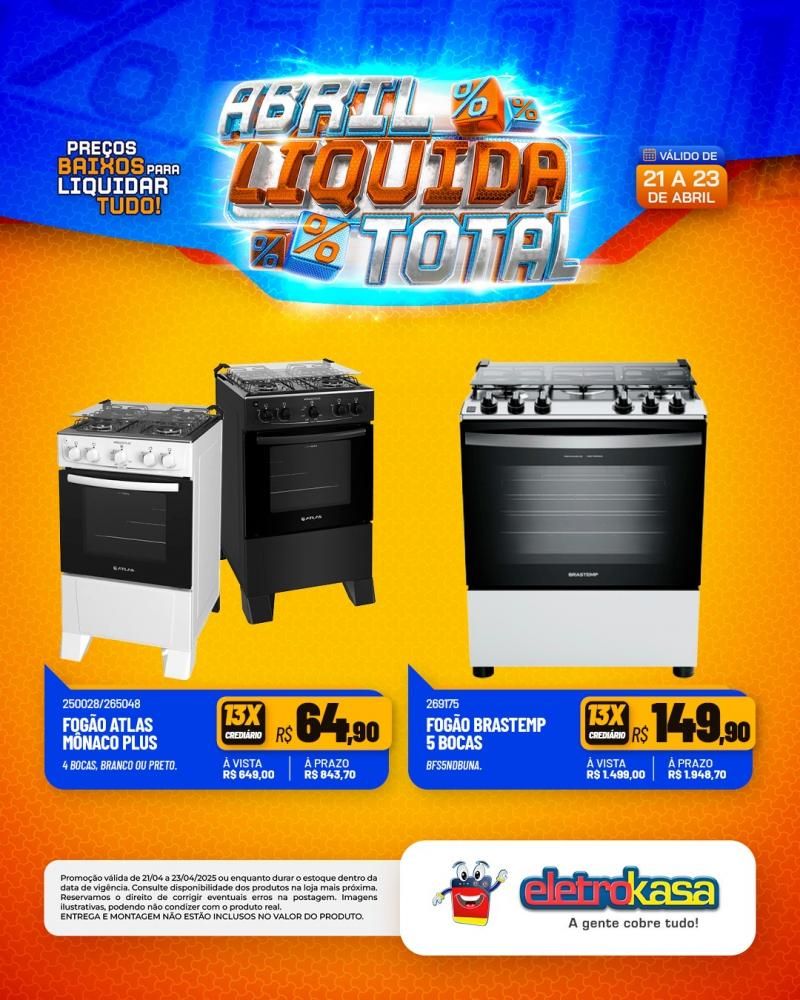 Ofertas especiais no ABRIL LÍQUIDA TOTAL, nas lojas eletroKasa, em Rolim de Moura Ofertas especiais no ABRIL LÍQUIDA TOTAL, nas lojas eletroKasa, em Rolim de Moura