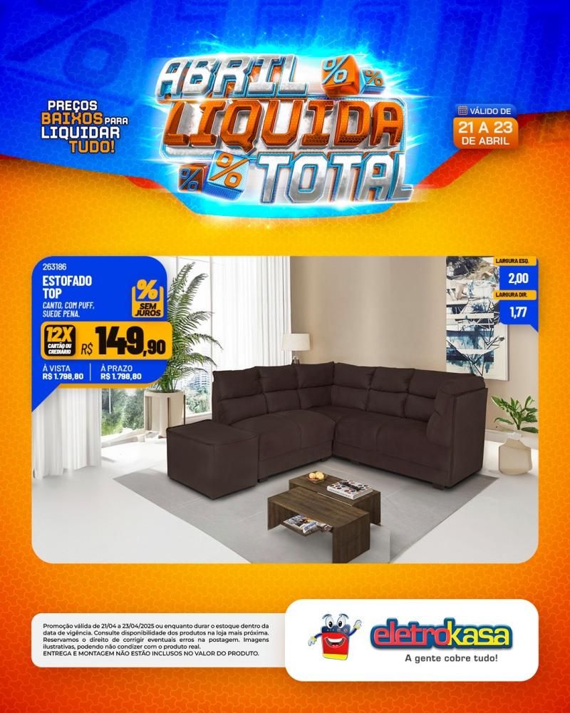 Ofertas especiais no ABRIL LÍQUIDA TOTAL, nas lojas eletroKasa, em Rolim de Moura Ofertas especiais no ABRIL LÍQUIDA TOTAL, nas lojas eletroKasa, em Rolim de Moura