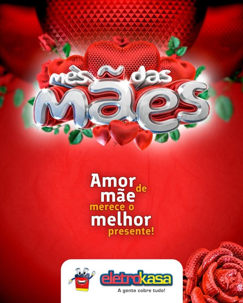ELETROKASA, Amor de mãe merece o melhor presente ELETROKASA, Amor de mãe merece o melhor presente