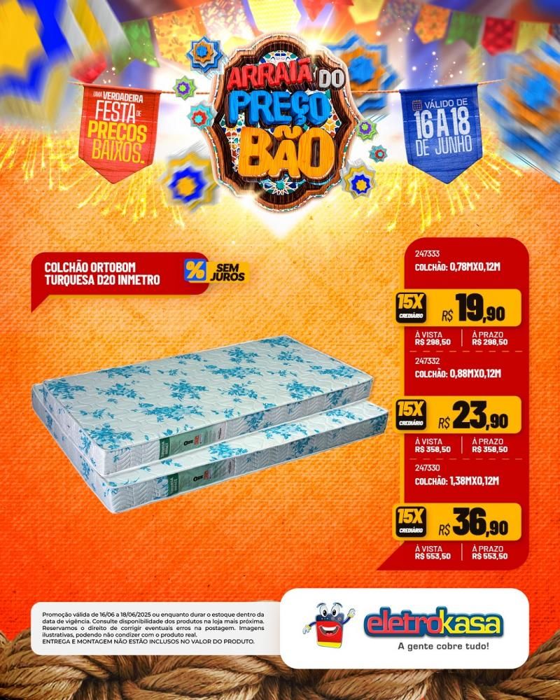 ARRAIÁ DO PREÇO BÃO, nas Lojas eletroKasa, em Rolim de Moura ARRAIÁ DO PREÇO BÃO, nas Lojas eletroKasa, em Rolim de Moura