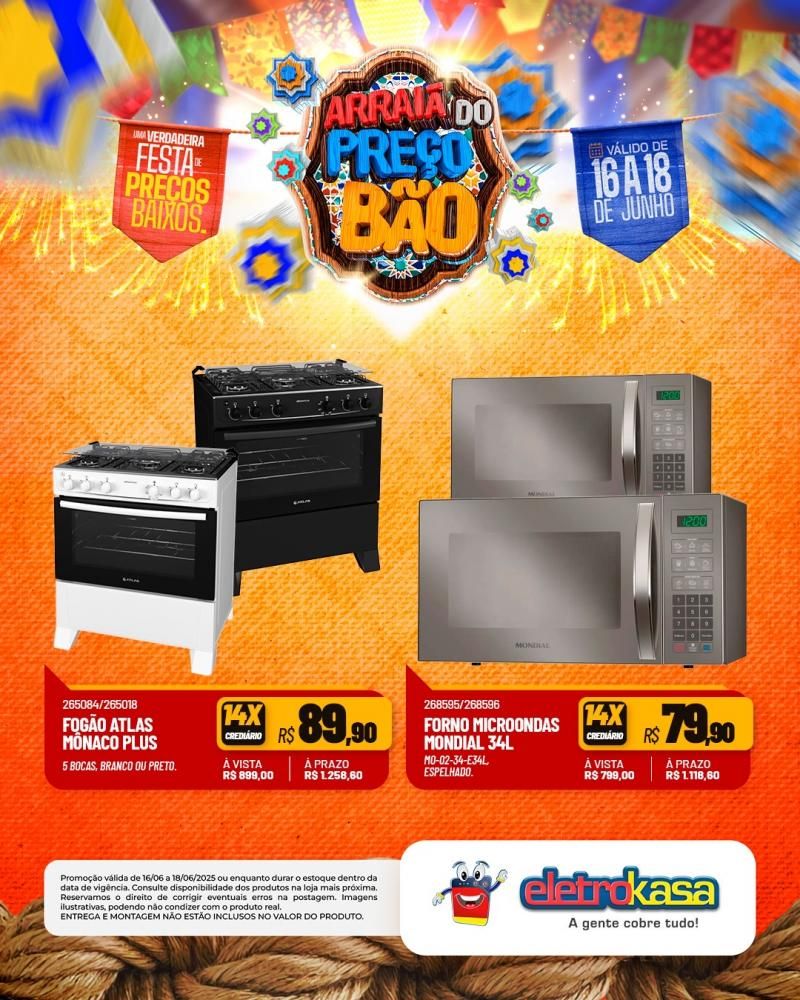 ARRAIÁ DO PREÇO BÃO, nas Lojas eletroKasa, em Rolim de Moura ARRAIÁ DO PREÇO BÃO, nas Lojas eletroKasa, em Rolim de Moura