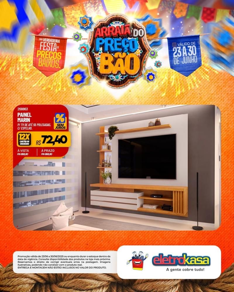 ARRAIÁ DO PREÇO BÃO nas lojas eletroKasa, em Rolim de Moura ARRAIÁ DO PREÇO BÃO nas lojas eletroKasa, em Rolim de Moura