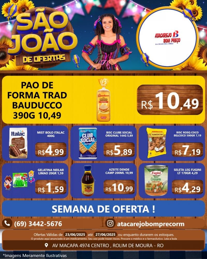 São João de ofertas no ATACAREJO BOM PREÇO, em Rolim de Moura São João de ofertas no ATACAREJO BOM PREÇO, em Rolim de Moura
