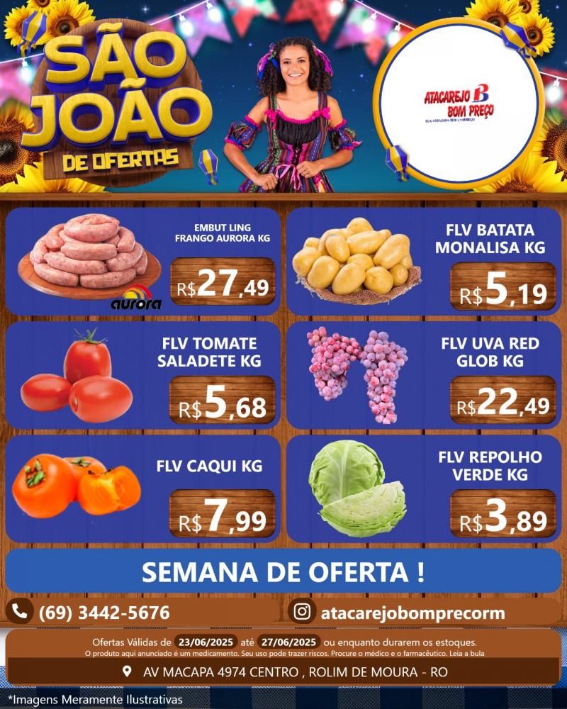 São João de ofertas no ATACAREJO BOM PREÇO, em Rolim de Moura São João de ofertas no ATACAREJO BOM PREÇO, em Rolim de Moura