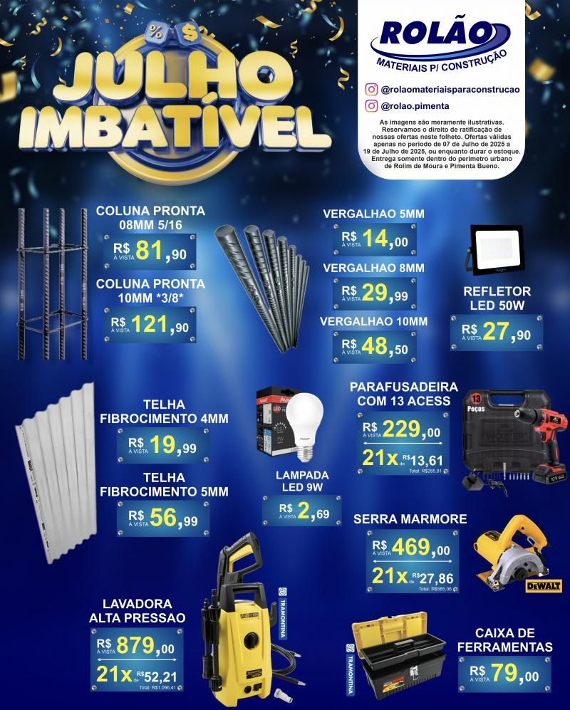 Promoção JULHO IMBATÍVEL no ROLÃO MATERIAIS PARA CONSTRUÇÃO Promoção JULHO IMBATÍVEL no ROLÃO MATERIAIS PARA CONSTRUÇÃO