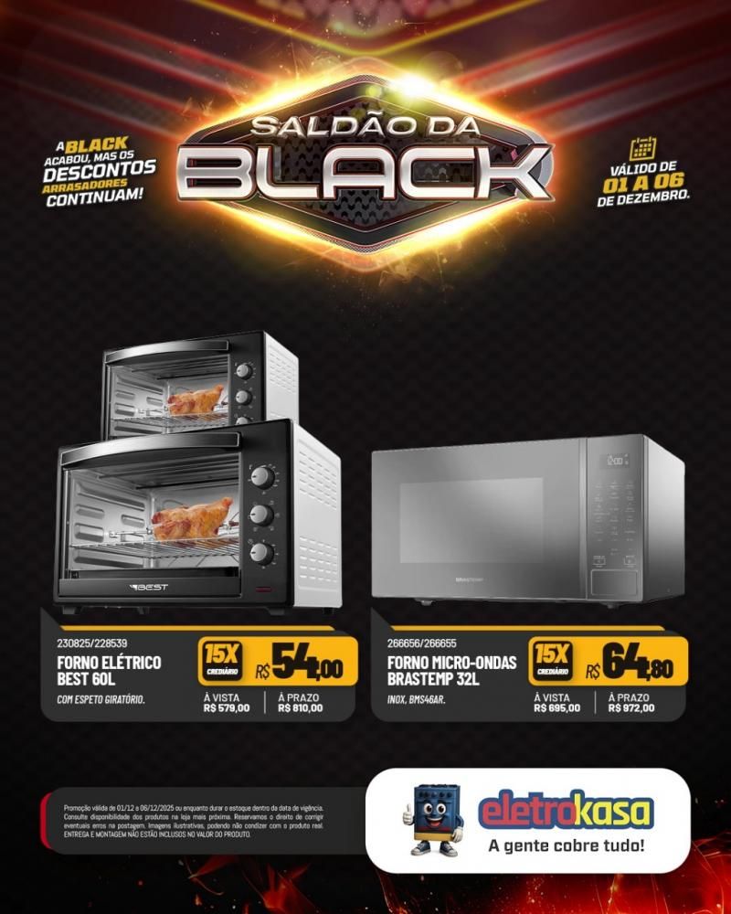 A Black acabou, mas o saldão continua com descontos arrasadores nas lojas eletroKasa, em Rolim de Moura A Black acabou, mas o saldão continua com descontos arrasadores nas lojas eletroKasa, em Rolim de Moura