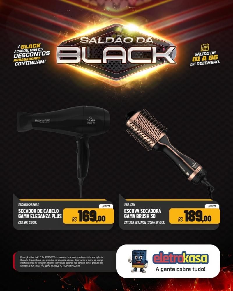 A Black acabou, mas o saldão continua com descontos arrasadores nas lojas eletroKasa, em Rolim de Moura A Black acabou, mas o saldão continua com descontos arrasadores nas lojas eletroKasa, em Rolim de Moura