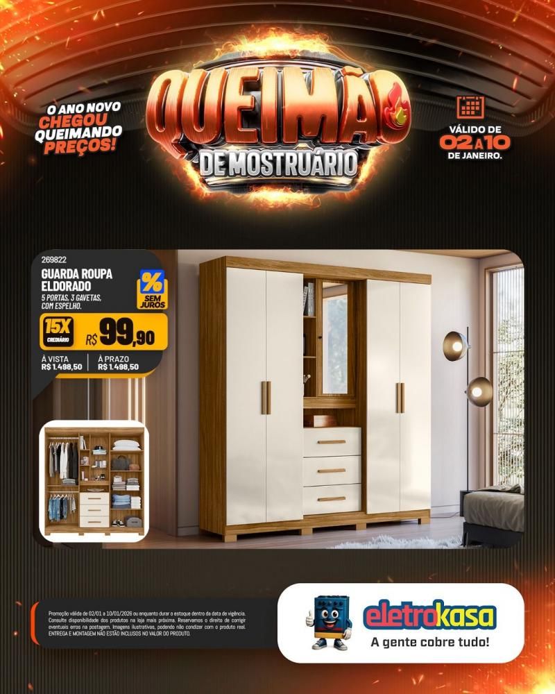 Comece o ano economizando com a QUEIMA DE MOSTRUÁRIO nas lojas ELETROKASA Comece o ano economizando com a QUEIMA DE MOSTRUÁRIO nas lojas ELETROKASA