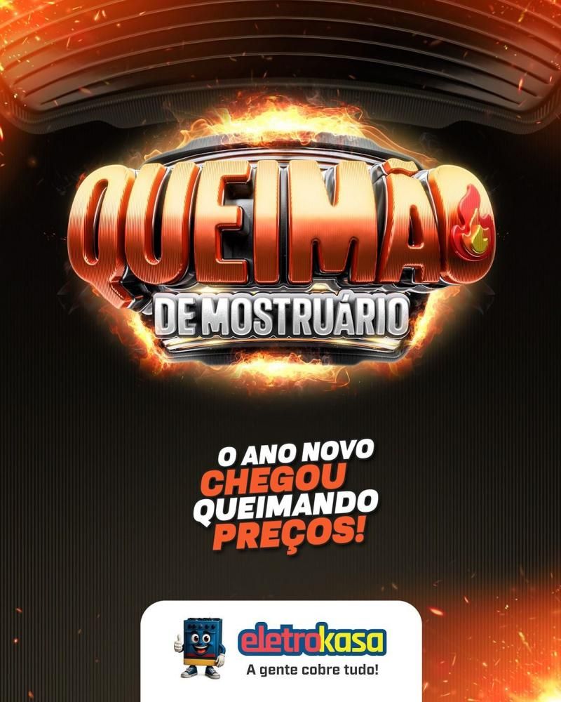 Comece o ano economizando com a QUEIMA DE MOSTRUÁRIO nas lojas ELETROKASA Comece o ano economizando com a QUEIMA DE MOSTRUÁRIO nas lojas ELETROKASA