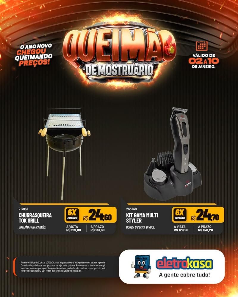 Comece o ano economizando com a QUEIMA DE MOSTRUÁRIO nas lojas ELETROKASA Comece o ano economizando com a QUEIMA DE MOSTRUÁRIO nas lojas ELETROKASA
