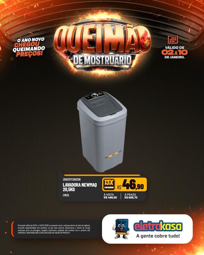 Comece o ano economizando com a QUEIMA DE MOSTRUÁRIO nas lojas ELETROKASA Comece o ano economizando com a QUEIMA DE MOSTRUÁRIO nas lojas ELETROKASA