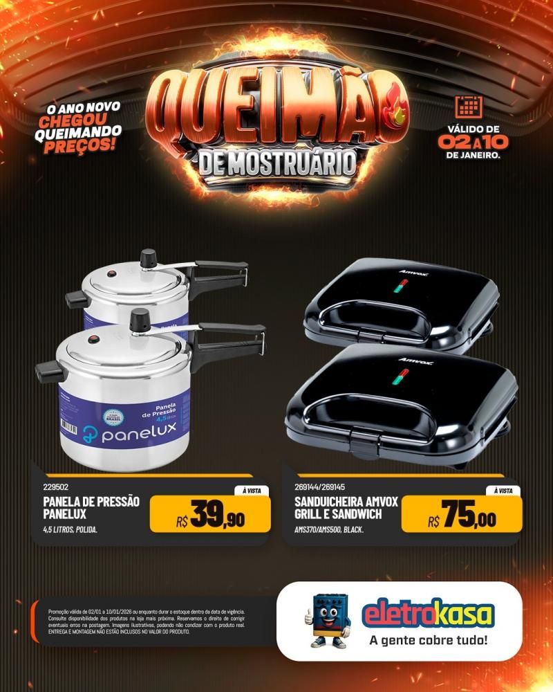 Comece o ano economizando com a QUEIMA DE MOSTRUÁRIO nas lojas ELETROKASA Comece o ano economizando com a QUEIMA DE MOSTRUÁRIO nas lojas ELETROKASA