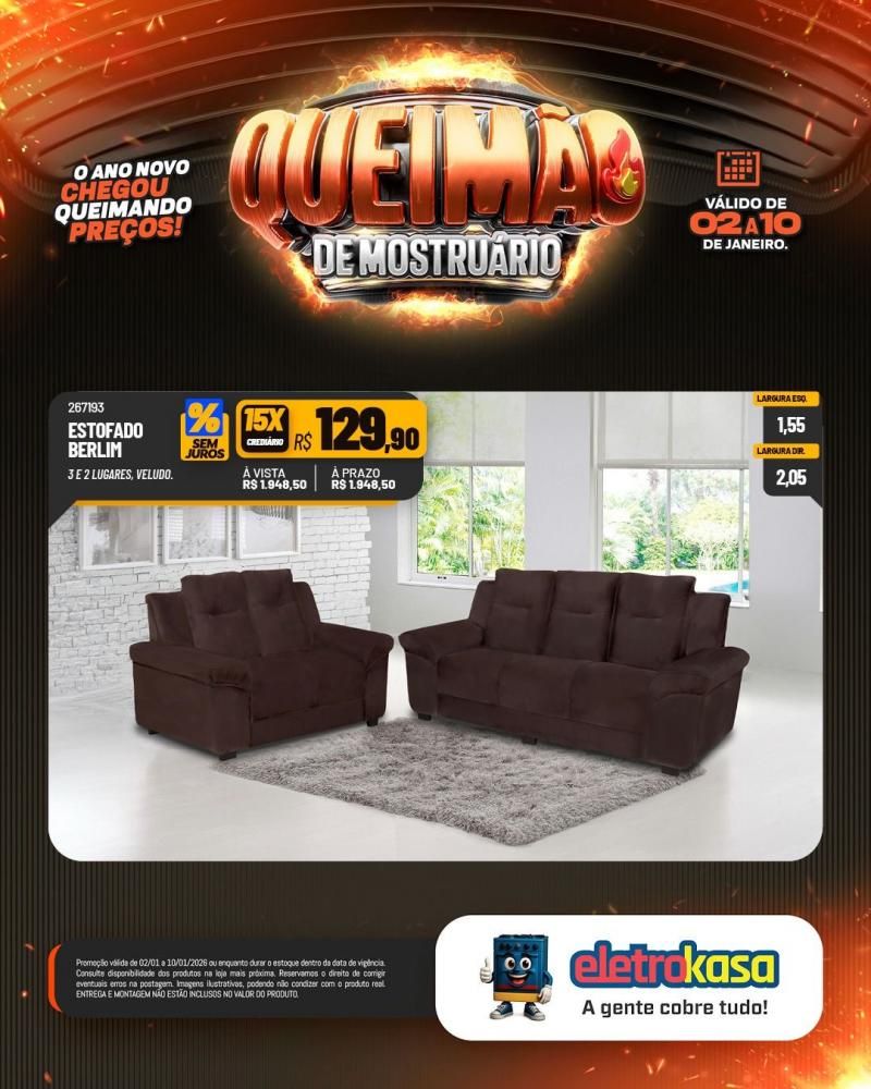 Comece o ano economizando com a QUEIMA DE MOSTRUÁRIO nas lojas ELETROKASA Comece o ano economizando com a QUEIMA DE MOSTRUÁRIO nas lojas ELETROKASA