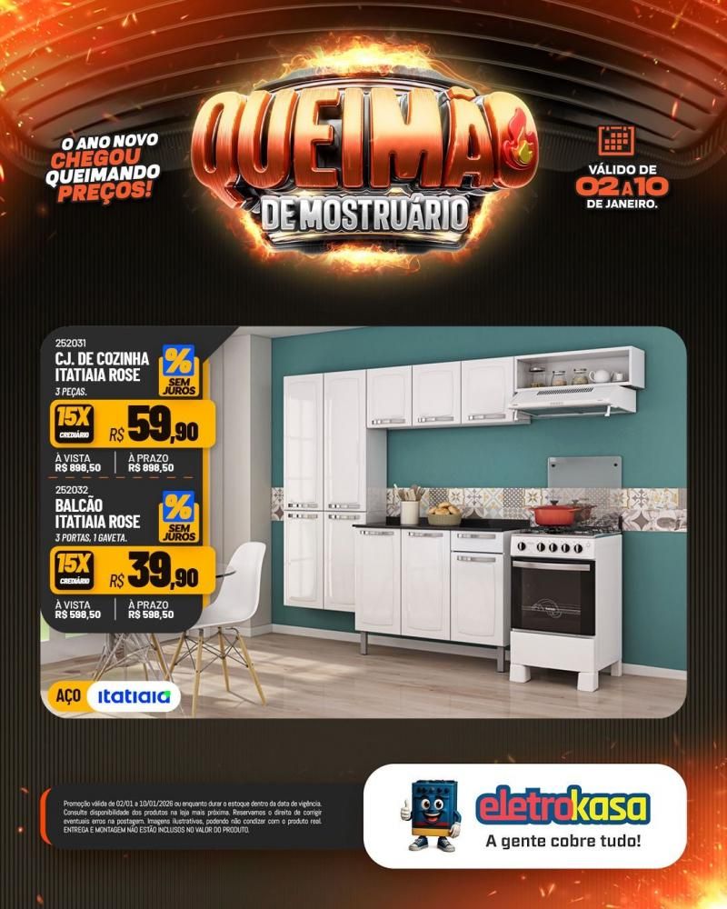 Comece o ano economizando com a QUEIMA DE MOSTRUÁRIO nas lojas ELETROKASA Comece o ano economizando com a QUEIMA DE MOSTRUÁRIO nas lojas ELETROKASA