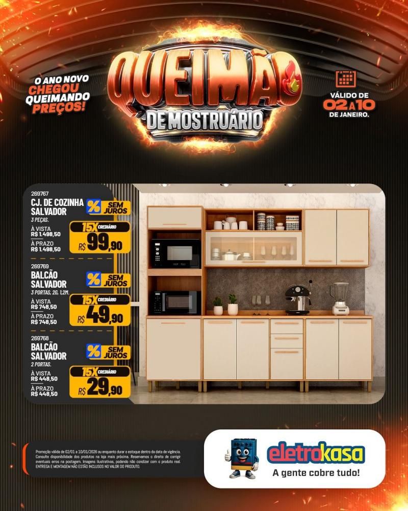 Comece o ano economizando com a QUEIMA DE MOSTRUÁRIO nas lojas ELETROKASA Comece o ano economizando com a QUEIMA DE MOSTRUÁRIO nas lojas ELETROKASA