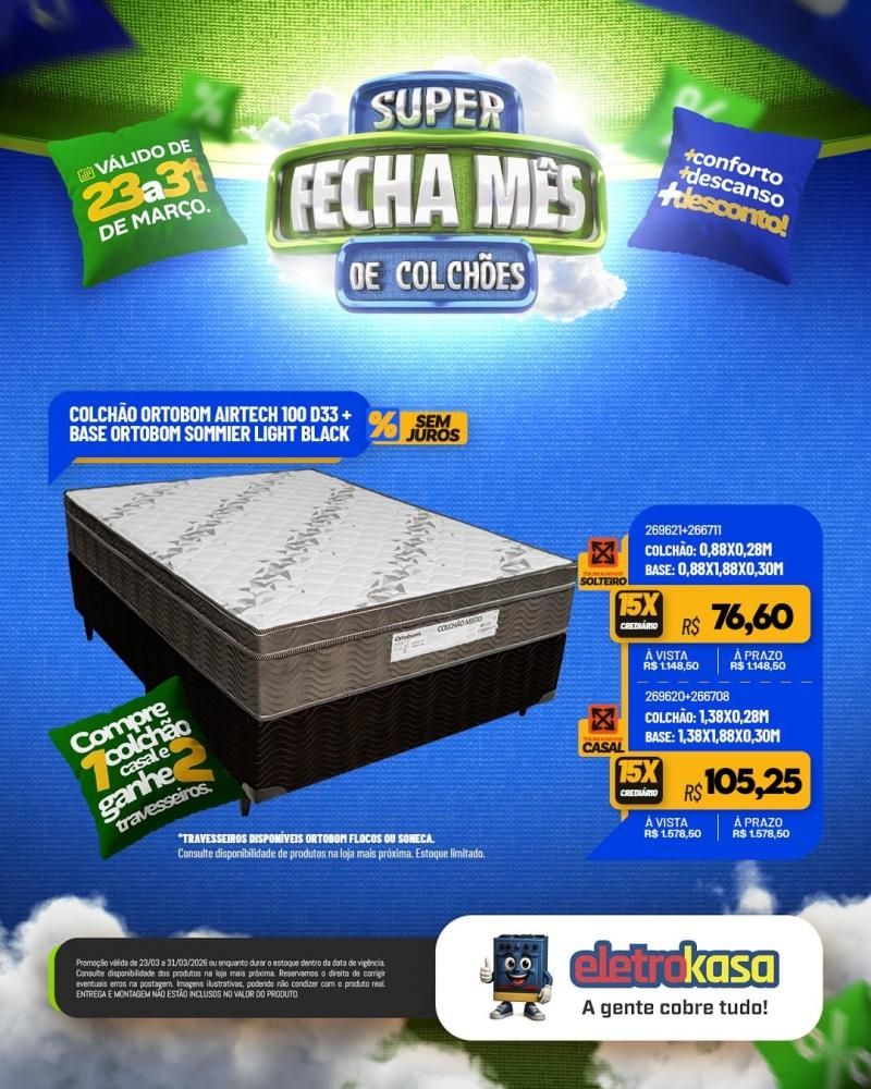 Ofertas imperdíveis no SUPER FECHA MÊS de colchões nas lojas eletroKasa, em Rolim de Moura Ofertas imperdíveis no SUPER FECHA MÊS de colchões nas lojas eletroKasa, em Rolim de Moura