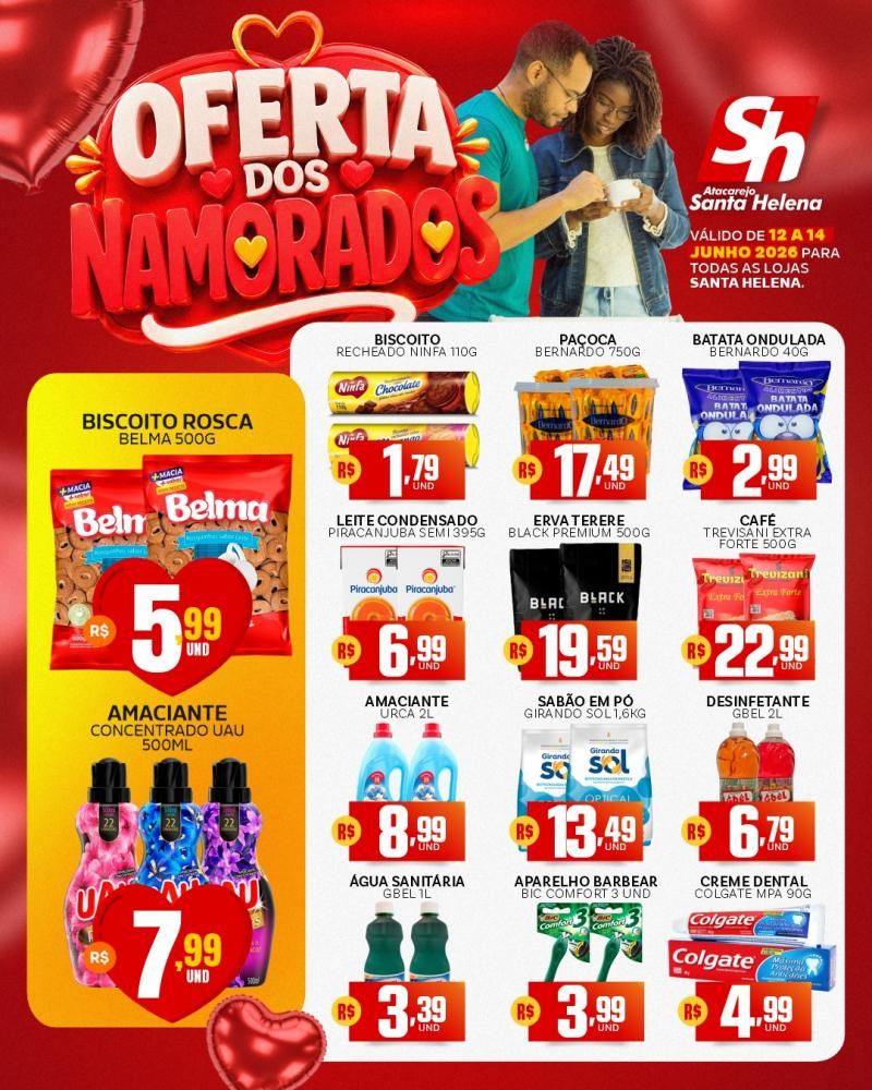 OFERTA DOS NAMORADOS CHEGOU NO ATACAREJO SANTA HELENA! OFERTA DOS NAMORADOS CHEGOU NO ATACAREJO SANTA HELENA!