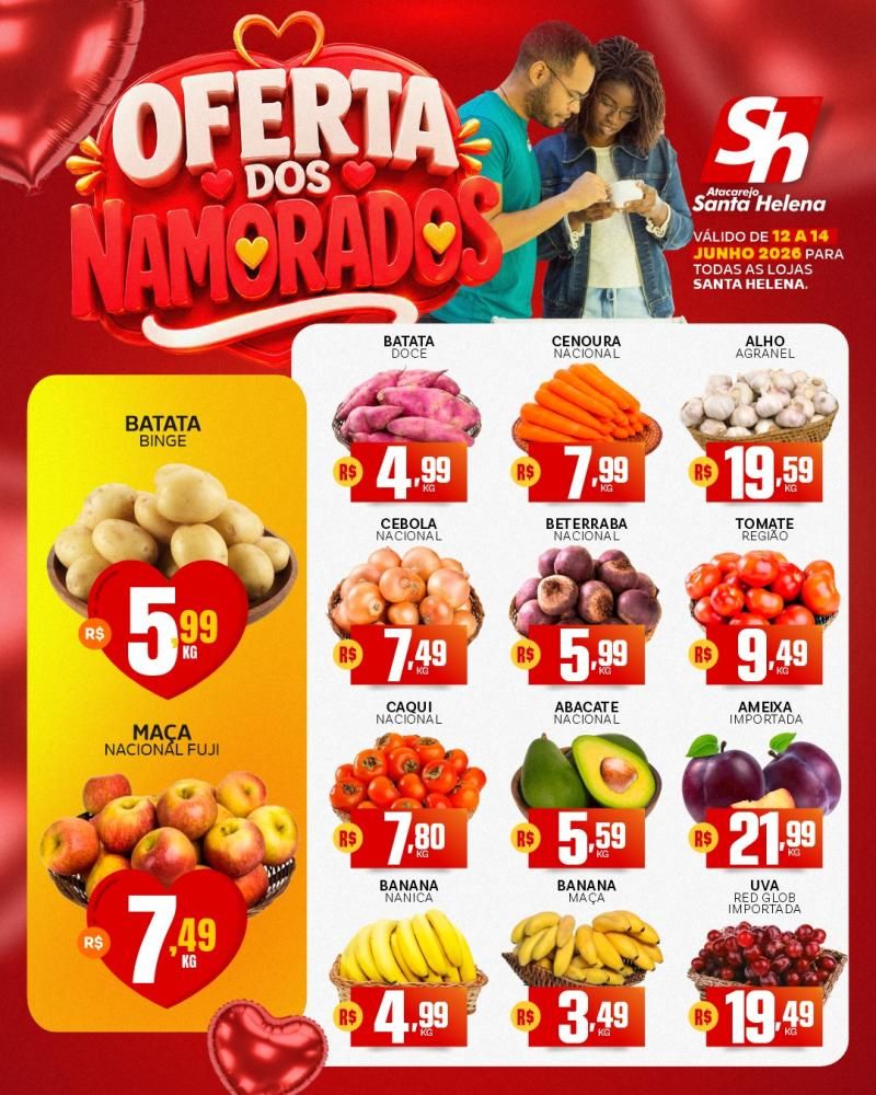OFERTA DOS NAMORADOS CHEGOU NO ATACAREJO SANTA HELENA! OFERTA DOS NAMORADOS CHEGOU NO ATACAREJO SANTA HELENA!