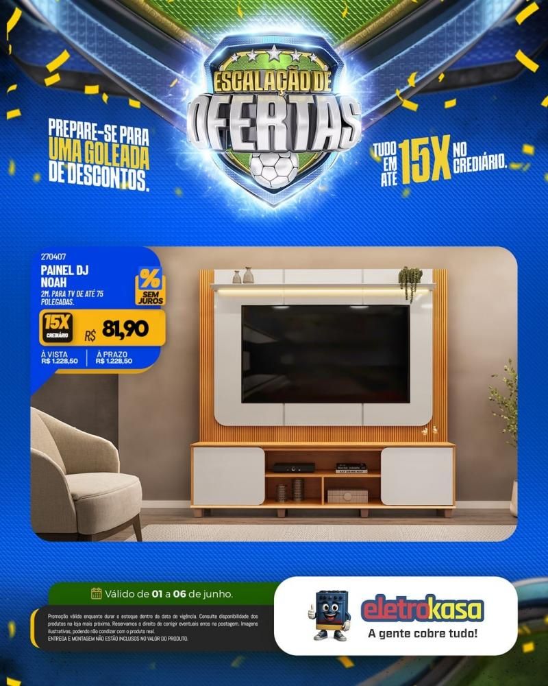 Prepara-se para uma goleada de ofertas nas lojas eletroKasa, em Rolim de Moura Prepara-se para uma goleada de ofertas nas lojas eletroKasa, em Rolim de Moura