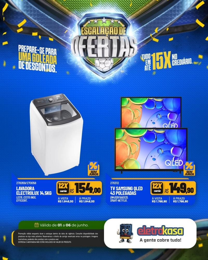 Prepara-se para uma goleada de ofertas nas lojas eletroKasa, em Rolim de Moura Prepara-se para uma goleada de ofertas nas lojas eletroKasa, em Rolim de Moura